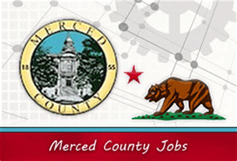 State of California. . Jobs merced ca